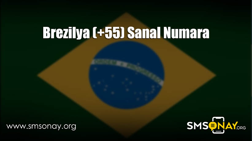 Brezilya (+55) Sanal Numara Alma
